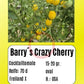 Barry's Crazy Cherry DER TOMATENFLÜSTERER