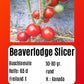 Beaverlodge Slicer DER TOMATENFLÜSTERER