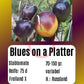 Blues on a Platter DER TOMATENFLÜSTERER
