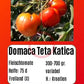 Domaca Teta Katica DER TOMATENFLÜSTERER