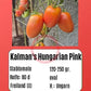 Kalman's Hungarian Pink DER TOMATENFLÜSTERER