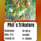 Phils tricolore DER TOMATENFLÜSTERER