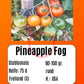 Pineapple Fog DER TOMATENFLÜSTERER