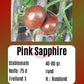 Pink Sapphire DER TOMATENFLÜSTERER