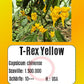 T-Rex Yellow DER TOMATENFLÜSTERER